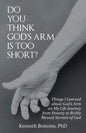 Do You Think God's Arm Is Too Short?: Things I Learned about God's Arm on My Life Journey from Poverty to Richly Blessed Servant of God - Paperback