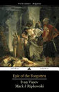 Epic of the Forgotten - Paperback