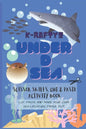 K-Raftyz Under D Sea: Craft it your own (Sea Creatures Paper Toys Cutting Activity Book Part 1) - Scissor Skills and DIY Toys for Kids (KRAF - Paperback