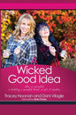 A Wicked Good Idea: How we Succeeded in Building a Successful Brand in Spite of Ourselves - Paperback