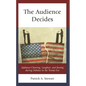 The Audience Decides: Applause-Cheering, Laughter, and Booing during Debates in the Trump Era - Hardcover