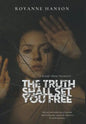 The Truth Shall Set You - Hardcover