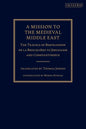 A Mission to the Medieval Middle East: The Travels of Bertrandon de la Brocquière to Jerusalem and Constantinople - Paperback