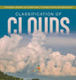 Classification of Clouds Atmosphere, Weather and Climate Grade 5 Children's Science Education Books - Hardcover