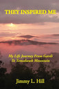 They Inspired Me: My Life Journey From Gardi to Tomahawk Mountain - Paperback
