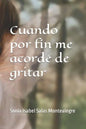 Cuando por fin me acordé de gritar: Liberacion femenina - Paperback