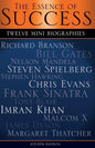 The Essence of Success: 12 Mini Biographies: Richard Branson Bill Gates Nelson Mandela Steven Spielberg Stephen Hawking Chris Evans Frank Sina - Paperback