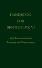 Handbook for Bentley, Mk. VI - Hardcover