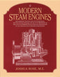 Modern Steam Engines: an Elementary Treatise Upon the Steam Engine, Written in Plain Language; for Use in the Workshop as Well as in the Drawing Offic - Paperback