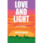 Love and Light: How My Cancer Banished Darkness for All Time - Paperback