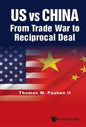 Us Vs China: From Trade War to Reciprocal Deal - Hardcover
