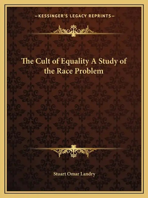 The Cult of Equality a Study of the Race Problem - Paperback