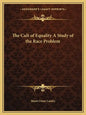 The Cult of Equality a Study of the Race Problem - Paperback