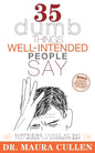 35 Dumb Things Well-Intended People Say: Surprising Things We Say That Widen the Diversity Gap - Paperback