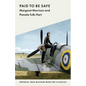 Paid to Be Safe - Paperback