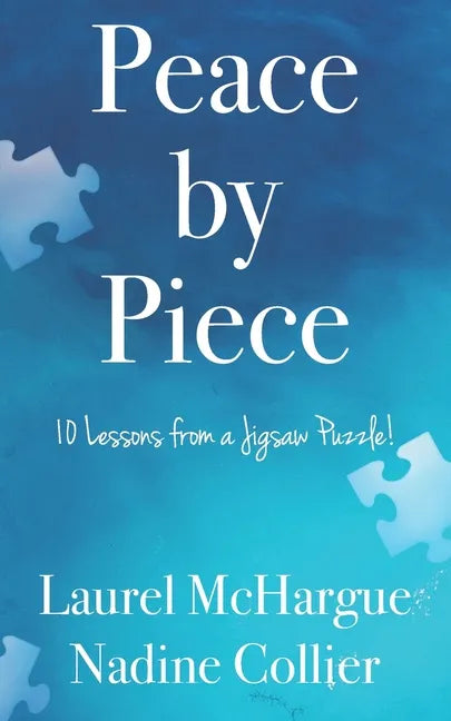 Peace by Piece: 10 Lessons from a Jigsaw Puzzle! - Paperback