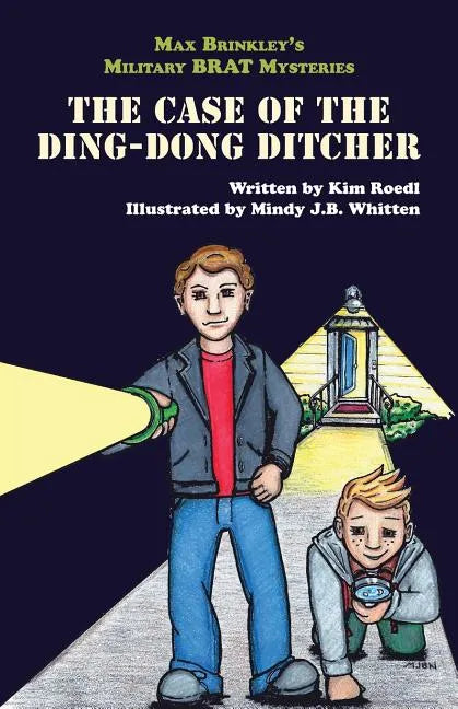 Max Brinkley's Military Brat Mysteries: The Case of the Ding-Dong Ditcher - Paperback