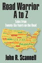 Road Warrior A to Z: Tales from Twenty-Six Years on the Road - Paperback