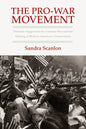 The Pro-War Movement: Domestic Support for the Vietnam War and the Making of Modern American Conservatism - Paperback