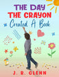 The Day the Crayon Created a Book - Paperback