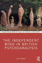 The Independent Mind in British Psychoanalysis - Paperback