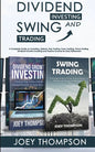 Dividend Investing & Swing Trading: A Complete Guide on Investing, Options, Day Trading, Forex Trading, Future Trading, Dividend Growth Investing and - Paperback