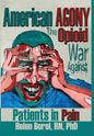 American Agony: The Opioid War Against Patients in Pain - Hardcover
