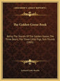 The Golden Goose Book: Being The Stories Of The Golden Goose, The Three Bears, The Three Little Pigs, Tom Thumb (1905) - Hardcover