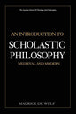 An Introduction to Scholastic Philosophy: Medieval and Modern - Paperback
