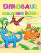 Dinosaur coloring book: Cute and fun dinosaur coloring book for toddlers and kids ages 4-8 - Paperback