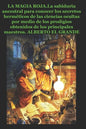 La Magia Roja: La sabiduria ancestral para conocer los secretos herméticos de las ciencias ocultas por medio de los prodigios obtenid - Paperback