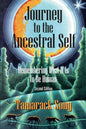 Journey to the Ancestral Self: Remembering What It Is to Be Human - Paperback