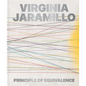Virginia Jaramillo: Principle of Equivalence - Hardcover