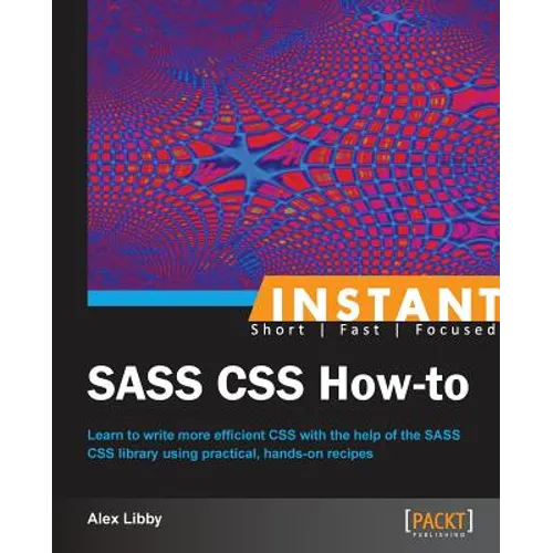 Instant SASS CSS How-to - Paperback