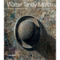 Walter Tandy Murch: Paintings and Drawings, 1925-1967 - Hardcover
