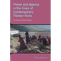 Power and Agency in the Lives of Contemporary Tibetan Nuns: An Intersectional Study - Hardcover