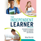Independent Learner: Metacognitive Exercises to Help K-12 Students Focus, Self-Regulate, and Persevere (Teacher's Guide to Implementing Research-Based - Paperback