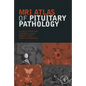 MRI Atlas of Pituitary Pathology - Hardcover
