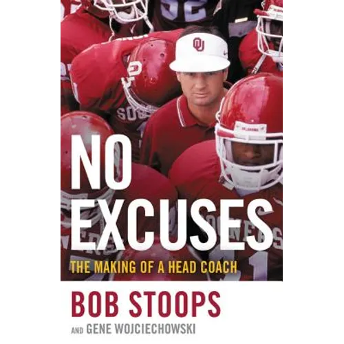 No Excuses: The Making of a Head Coach - Hardcover