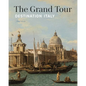The Grand Tour: Destination Italy - Hardcover
