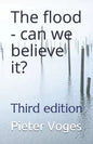 The flood - can we believe it?: Third edition - Paperback