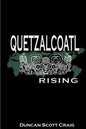 Quetzalcoatl Rising: A Buddhist Monk in Fifth Century Mexico - Paperback