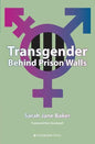 Transgender Behind Prison Walls - Paperback
