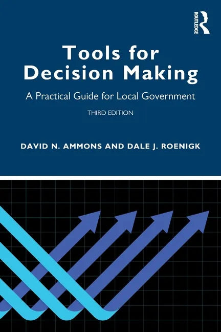 Tools for Decision Making: A Practical Guide for Local Government - Paperback