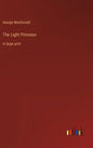 The Light Princess: in large print - Hardcover