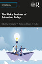 The Risky Business of Education Policy - Paperback