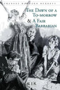 The Dawn of a To-morrow & A Fair Barbarian: Illustrated - Paperback