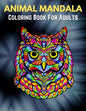 Animal Mandala Coloring Book For Adults: Animal Mandala Coloring Book for Adults featuring 50 Unique Animals Stress Relieving Design - Paperback