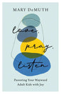 Love, Pray, Listen - Hardcover