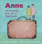 Anne: An imagining of the life of Anne Frank - Hardcover